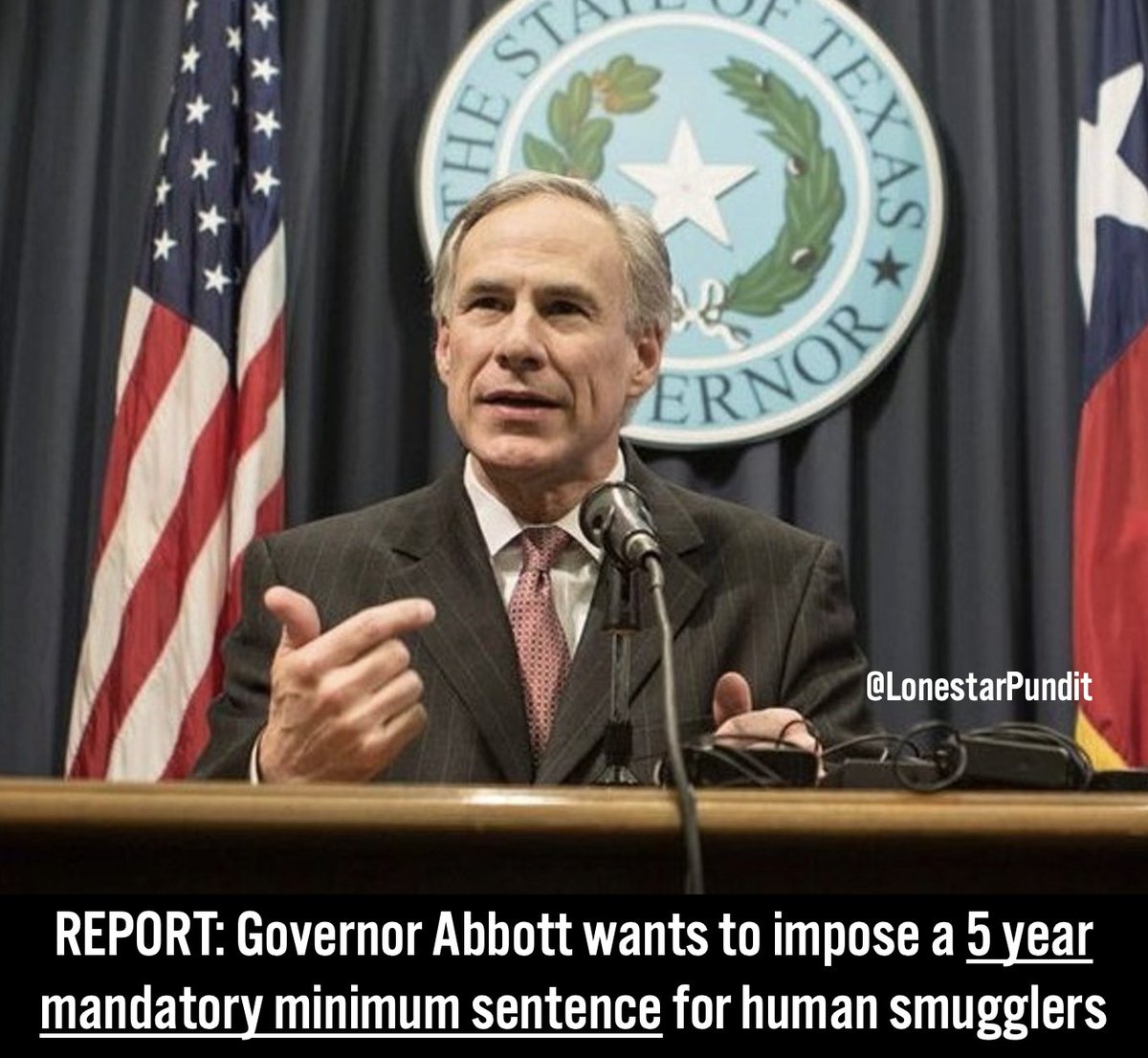 LonestarPundit's tweet photo. REPORT: Governor Abbott wants to impose a 5 year mandatory minimum sentence for human smugglers https://t.co/nUsrBnxMNC