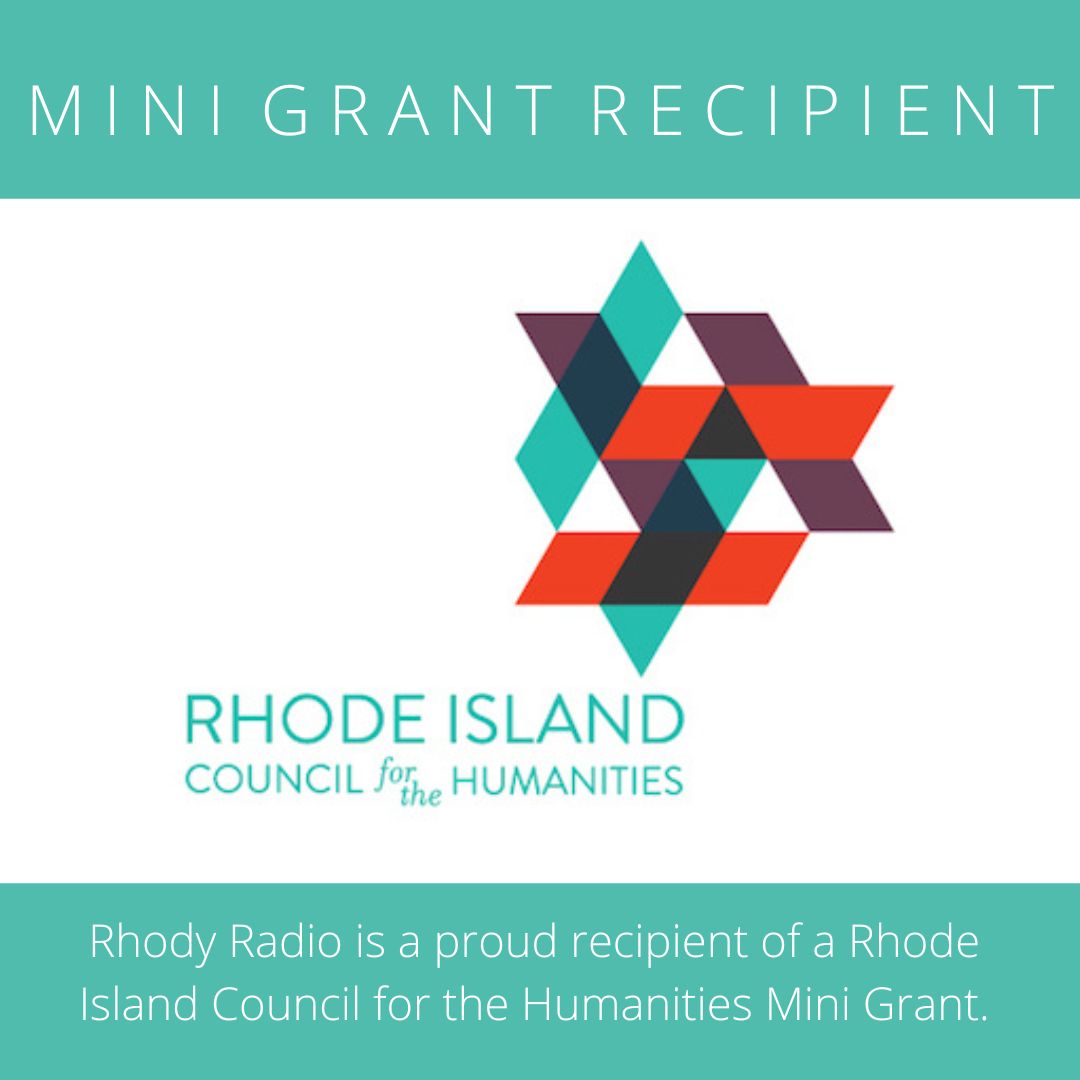 We’re excited to announce that Rhody Radio is a proud recipient of a <a href="/rihumanities/">RI Humanities</a> mini grant! These grant funds will help us continue to provide listeners with quality, diverse programming and episode transcripts. Thank you!