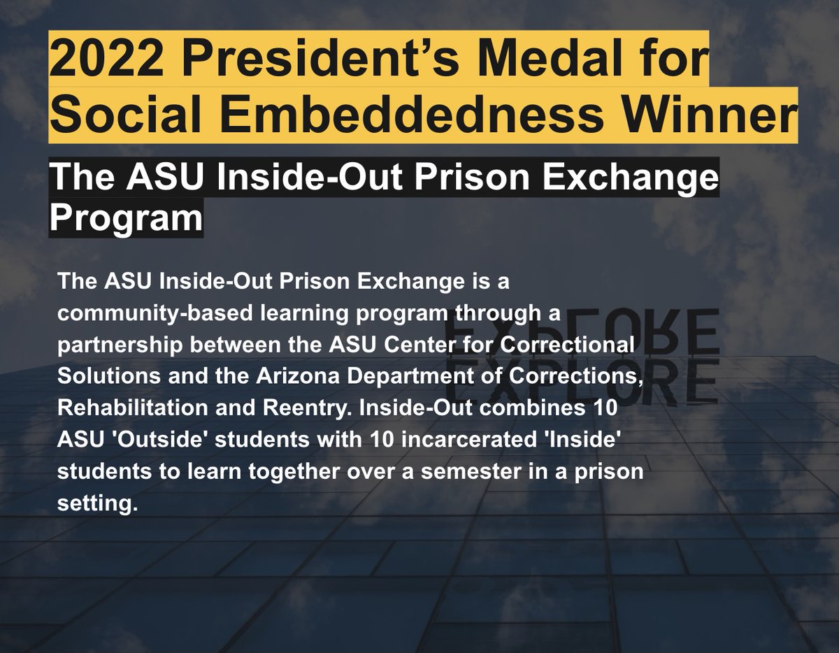 This month, we will be highlighting the 5 projects and teams that will be awarded the 2022 President's Medal for Social Embeddedness! Today's winner is <a href="/ASU/">Arizona State University</a>'s Inside-Out program, a community-based program through a partnership between <a href="/CCS_ASU/">ASU Center for Correctional Solutions</a> and <a href="/AZCorrections/">AZ DEPT OF CORRECTIONS, REHABILITATION & REENTRY</a>. Congratulations!