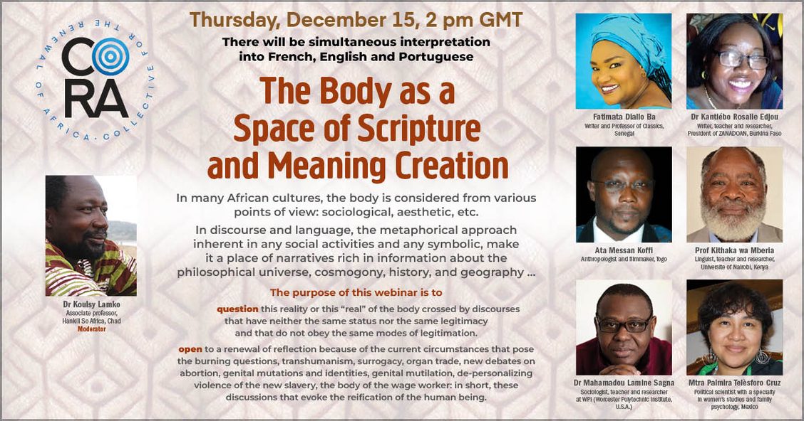 Event | The Body as a Space of Scripture and Meaning Creation hosted by <a href="/Cor_Afrika/">Collectif pour le Renouveau Africain - CORA</a> 

15 December at 2:00 PM GMT

For more information and to register: us02web.zoom.us/webinar/regist…