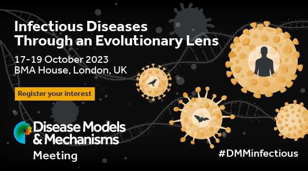 Register for updates on our @DMM_Journal 2023 Meeting 'Infectious Diseases Through an Evolutionary Lens' #DMMinfectious, organised by Wendy Barclay 
@wendybarclay11 Sara Cherry @FlyByVirus David Tobin @TobinLab & Russell Vance @russellevance
 
biologists.com/meetings/dmmin…