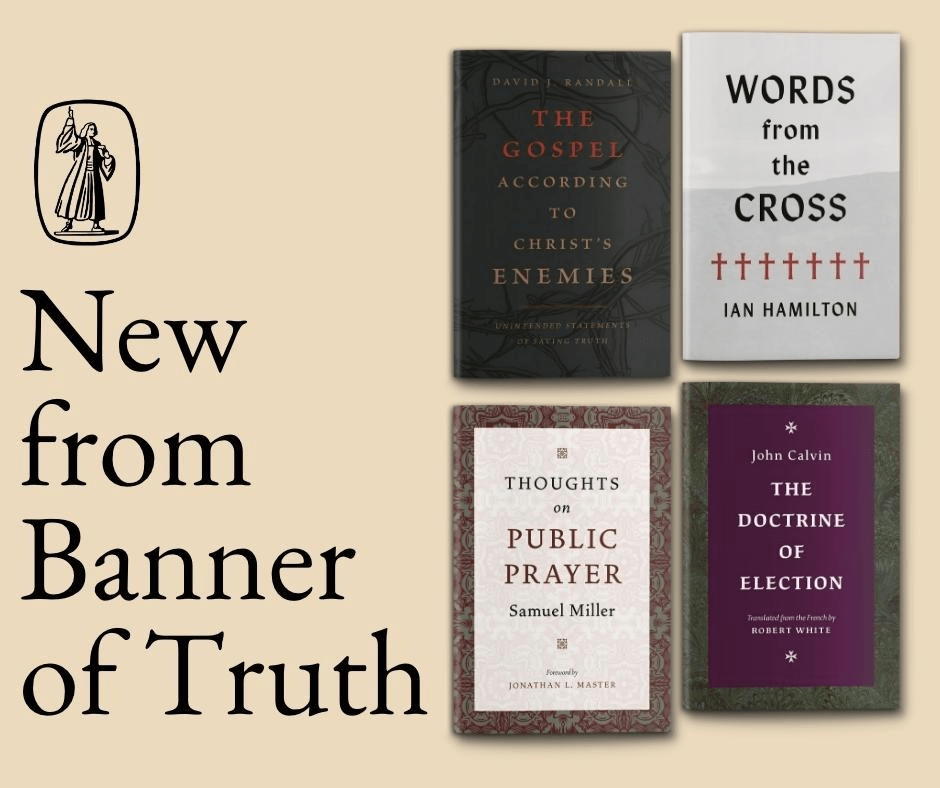 Reformation Heritage Books on Twitter "New Releases from Banner of
