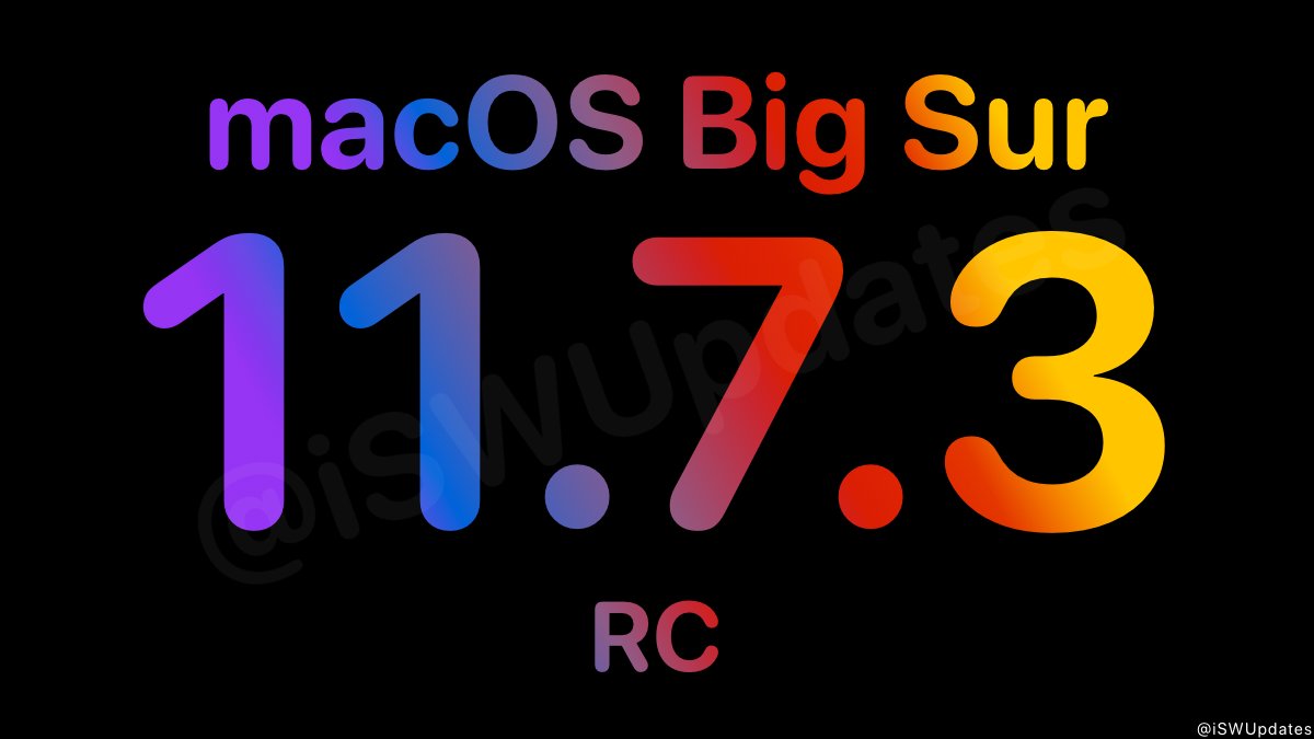 iSWUpdates's tweet photo. macOS Big Sur 11.7.3 Release Candidate (20G1102) has been released to registered developers. #macOS1173 #RC #macOS1173RC https://t.co/uTxWN9FSFX