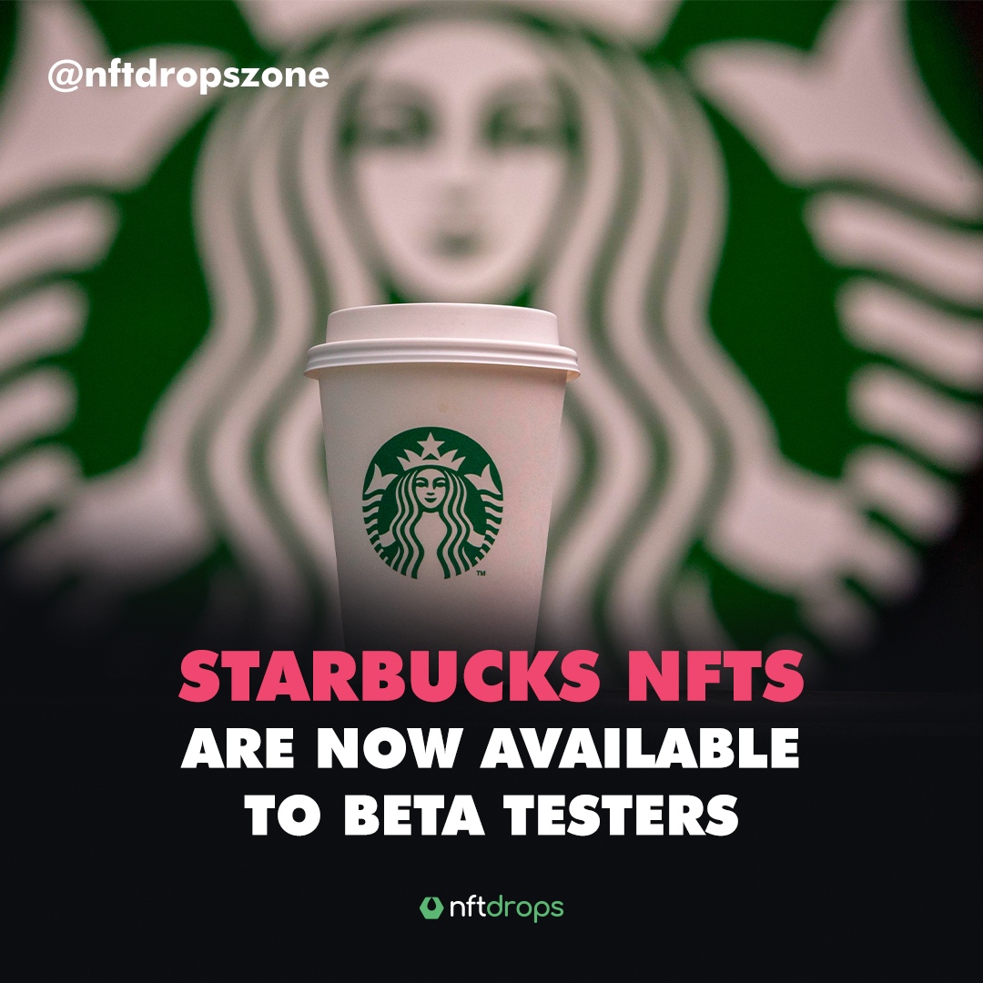 nftdropszone's tweet photo. Starbucks NFTS are now available to beta testers.
For more info, visit at - https://t.co/q9jyhZtzZ9
#nft #nftdrop #nftupdate #nftnews #nftdropzone #NFTCommunity #marketplace #Startup #artist #artwork #Starbucks #Starbucksnft https://t.co/mvdgEQJJXs