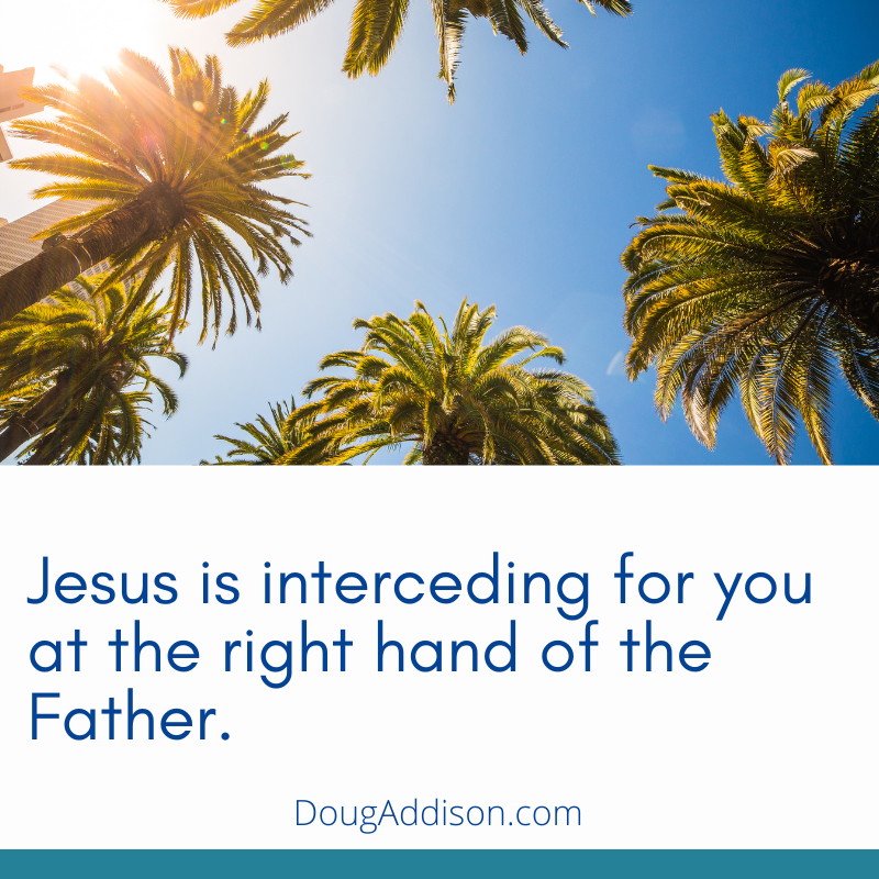 dougtaddison's tweet photo. Right now, Jesus is interceding for you at the right hand of the Father. Once you grasp that revelation, then you can have greater authority in your prayers. https://t.co/jE3qIw0QrP