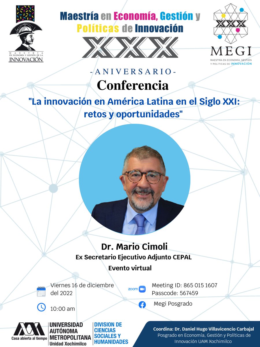 DMEGI (@megpiuamx) on Twitter photo En el marco del 𝟯𝟬 𝗮𝗻𝗶𝘃𝗲𝗿𝘀𝗮𝗿𝗶𝗼 de la Maestría en Economía, Gestión y Políticas de Innovación, les extendemos una cordial invitación a la siguiente conferencia impartida por el Dr. <a href="/MarioCimoli/">Mario Cimoli</a> de manera virtual a través de Zoom: En el marco del 𝟯𝟬 𝗮𝗻𝗶𝘃𝗲𝗿𝘀𝗮𝗿𝗶𝗼 de la Maestría en Economía, Gestión y Políticas de Innovación, les extendemos una cordial invitación a la siguiente conferencia impartida por el Dr. <a href="/MarioCimoli/">Mario Cimoli</a> de manera virtual a través de Zoom:
