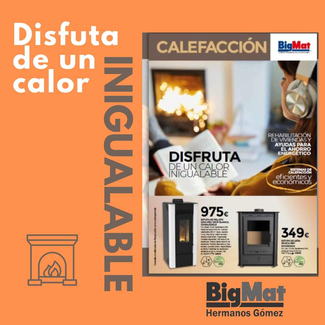 🔥 Estufas de pellets, estufas de leña, chimeneas, radiadores. etc. ¡En #BigMatHermanosGómez tenemos los mejores aliados para disfrutar de un calor inigualable este invierno! 

📲 Echa un vistazo al folleto 𝗖𝗔𝗟𝗘𝗙𝗔𝗖𝗖𝗜𝗢́𝗡 𝗕𝗶𝗴𝗠𝗮𝘁  👇
bit.ly/3TE2F1H