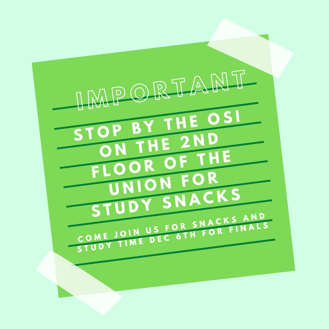 ATTENTION Bearcats! The OSI invites you to join us for study snacks and study time Tues. Dec. 6th at 10:30am until snacks are gone. Come take a break and study in a fun collaborative environment. We would love to have you!