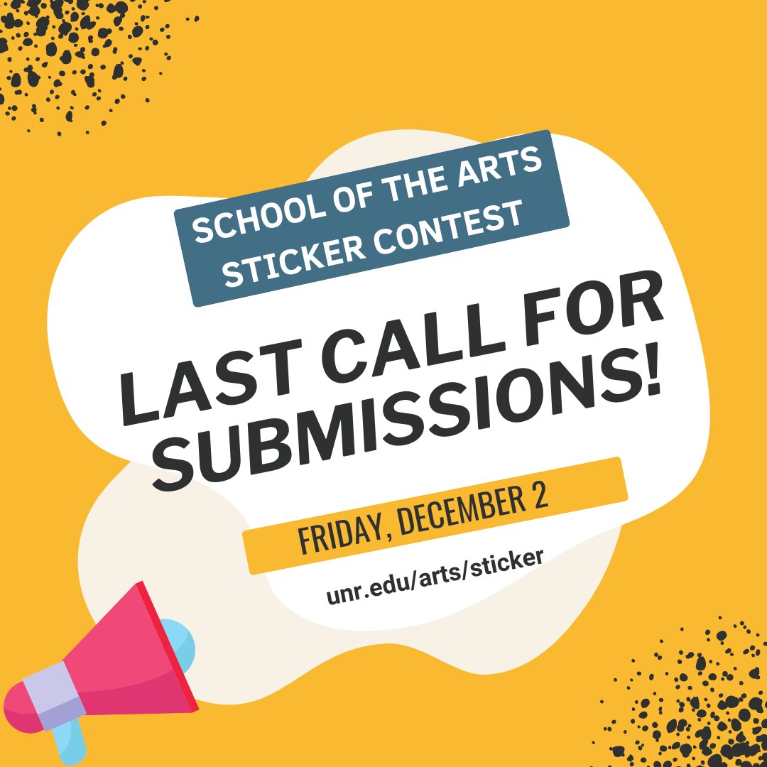 UNR School of the Arts (@unrarts) on Twitter photo Final call to submit your artwork! Due tomorrow, Friday, December 2! Hurry!
Visit unr.edu/arts/sticker for more information! You can also email us for more info: arts@unr.edu
#UniversityofNevadaReno #StickerContest #SOTA #StickerContestSpring2023 <a href="/UNRLiberalArts/">UNR Liberal Arts</a> Final call to submit your artwork! Due tomorrow, Friday, December 2! Hurry!
Visit unr.edu/arts/sticker for more information! You can also email us for more info: arts@unr.edu
#UniversityofNevadaReno #StickerContest #SOTA #StickerContestSpring2023 <a href="/UNRLiberalArts/">UNR Liberal Arts</a>