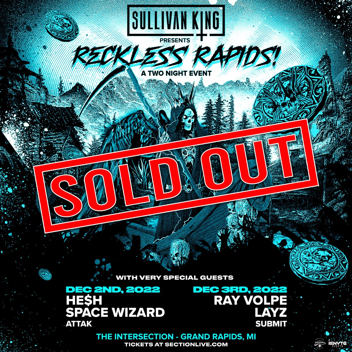 The Intersection (@sectionlive) on Twitter photo .<a href="/SullivanKing/">Sullivan King 🩸</a> has officially SOLD OUT both nights of RECKLESS RAPIDS 2022! Thank you Grand Rapids! 🤘
SectionLive x @IgnyteEvents
<a href="/heshmane/">HE$H | VOYD 2.5 REMIX OUT NOW</a> <a href="/rayvolpe/">ray volpe</a> <a href="/space__wizard/">space wizard</a> <a href="/layzdubz/">LΛYZ</a> <a href="/AttakMusic/">AttakMusic</a> <a href="/iamsubmit/">Svbmit</a> .<a href="/SullivanKing/">Sullivan King 🩸</a> has officially SOLD OUT both nights of RECKLESS RAPIDS 2022! Thank you Grand Rapids! 🤘
SectionLive x @IgnyteEvents
<a href="/heshmane/">HE$H | VOYD 2.5 REMIX OUT NOW</a> <a href="/rayvolpe/">ray volpe</a> <a href="/space__wizard/">space wizard</a> <a href="/layzdubz/">LΛYZ</a> <a href="/AttakMusic/">AttakMusic</a> <a href="/iamsubmit/">Svbmit</a>