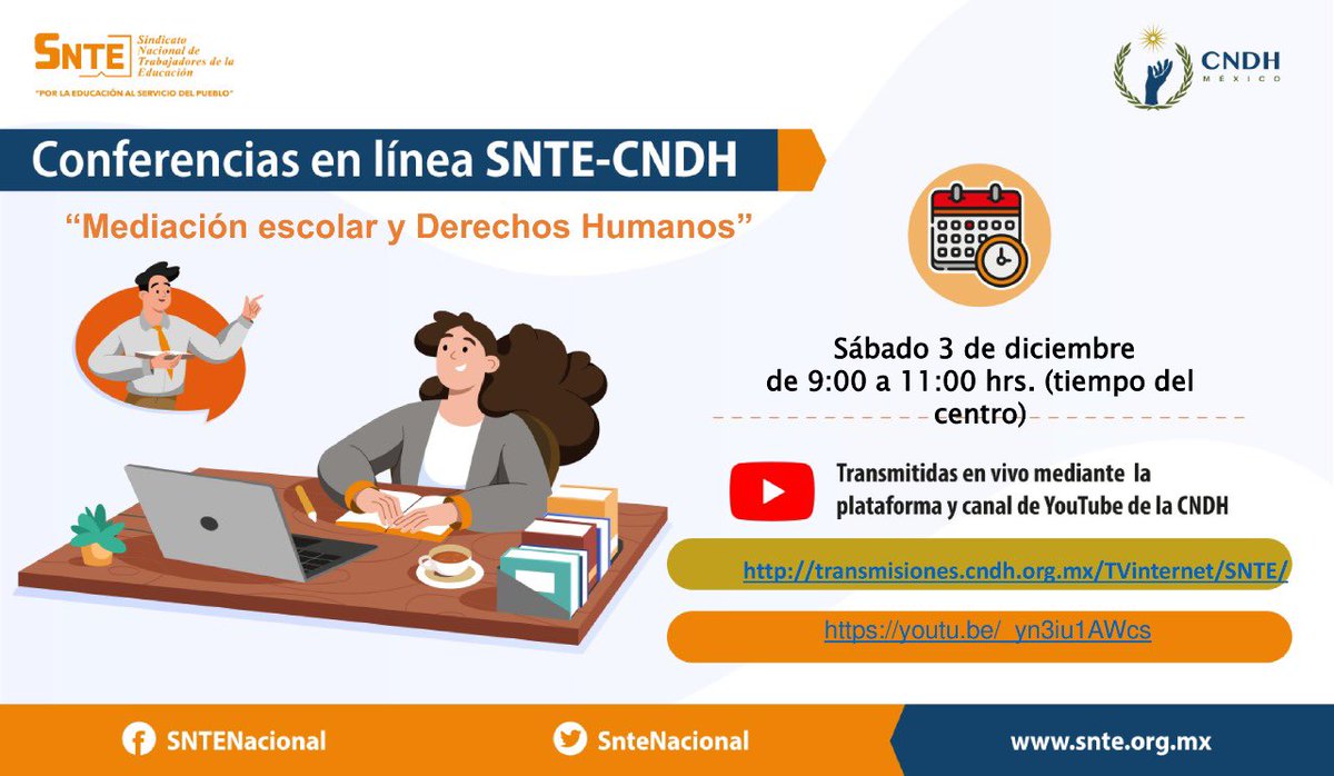 #SNTEporLosDerechos 🕊️

Participa en webinar #SNTE 📚 - <a href="/CNDH/">CNDH en México</a> 🕊️ Mediación escolar y derechos humanos 👥

📅 Sábado 3 Diciembre
⏰ 9 a 11 am (Hora CDMX)

Transmisión ‼️En vivo‼️
💻 Plataforma CNDH ✔️
👉 bit.ly/3ESdjMq 🧑‍💻
💻 Canal YouTube ✔️
👉 bit.ly/3FmlmT5 👩‍💻
