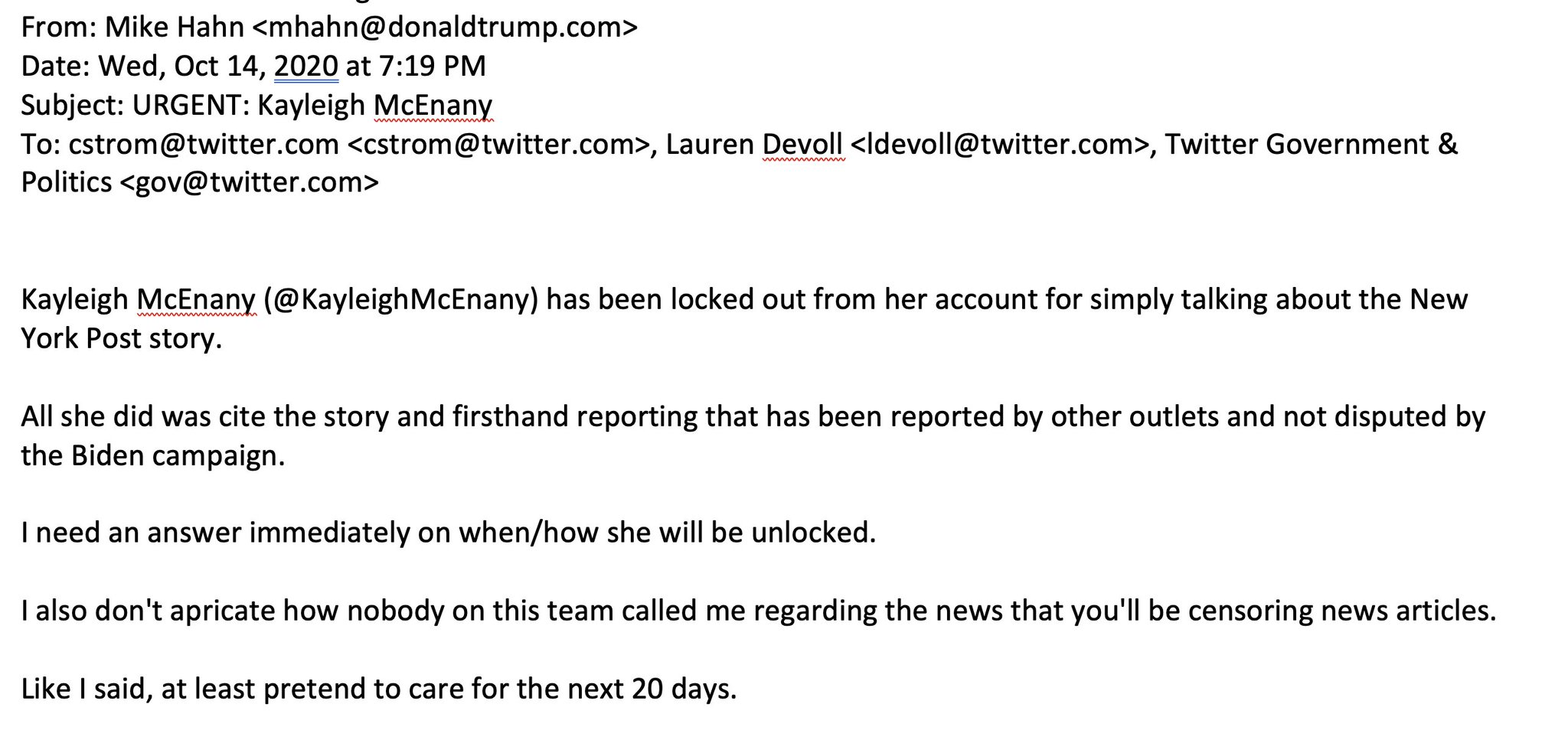 19. White House spokeswoman Kaleigh McEnany was locked out of her account for tweeting about the sto