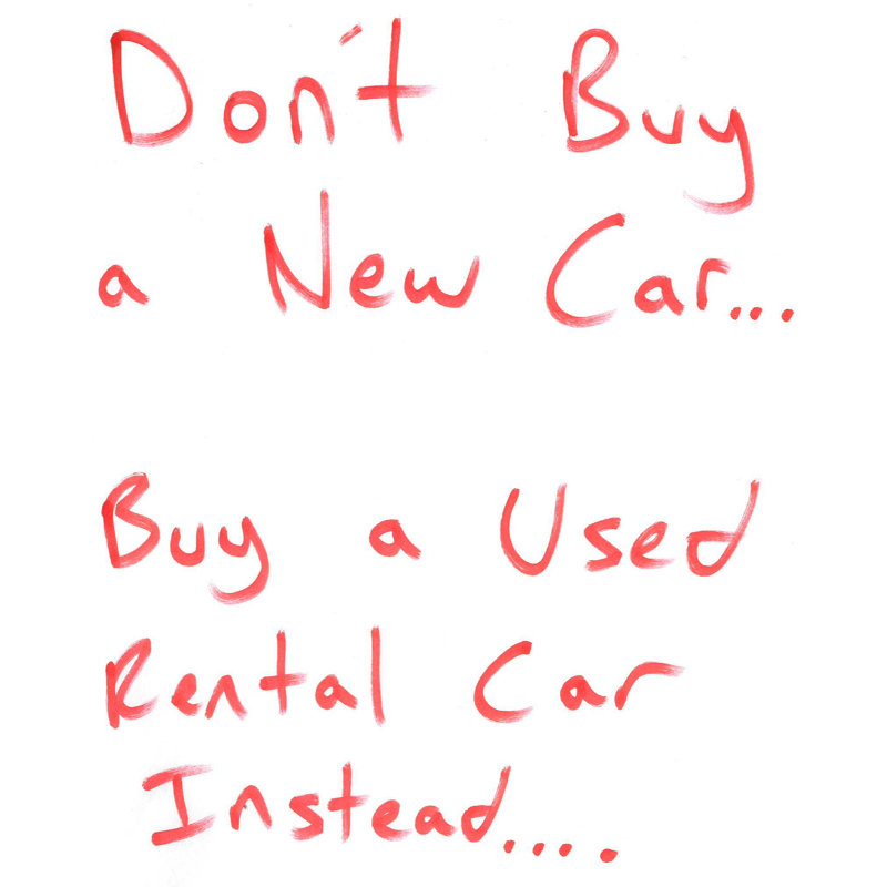 Drivingwsteve's tweet photo. Don't buy a new car...

Buy a used rental car instead.

Rental companies sell last year's models cheaply to get rid of them fast.

They want to have the latest models to impress their customers.

If you are thinking about getting a vehicle…

Click the image or link below.