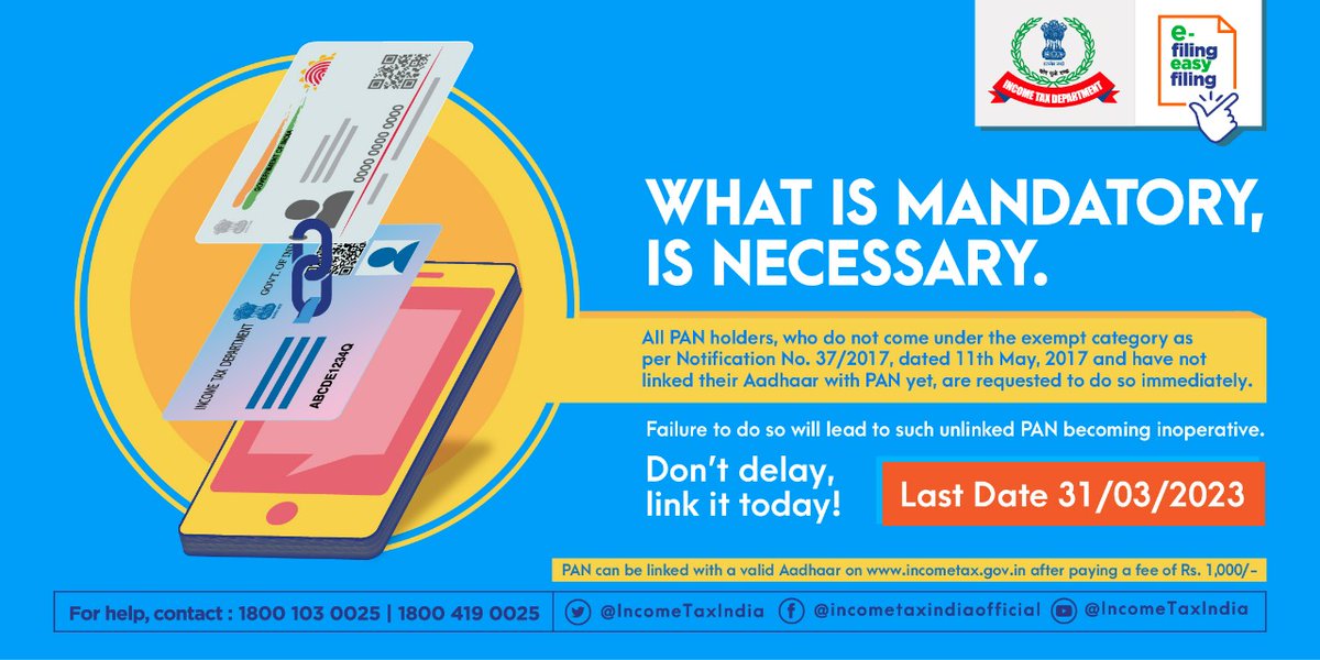 IncomeTaxIndia's tweet photo. As per Income-tax Act, 1961, it is mandatory for all PAN holders, who do not fall under the exempt category, to link their PAN with Aadhaar before 31.3.2023.  

From 1.04.2023, the unlinked PAN shall become inoperative. 

What is mandatory, is necessary. https://t.co/WSvXp5YBL2