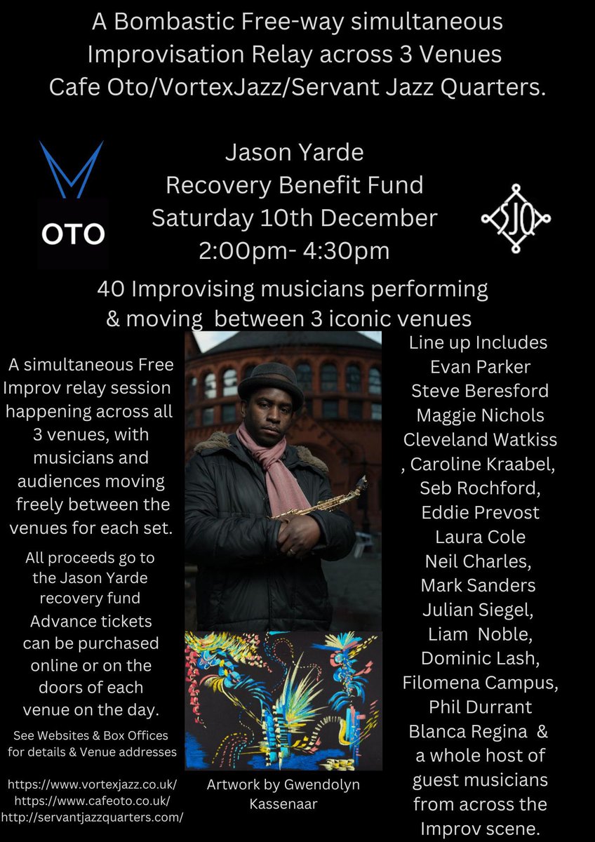 Orphy Robinson MBE (@orphyvibes) on Twitter photo Saturday 10th December 2:00 - 4:30pm - 40 Improvisors across three venues <a href="/vortexjazz/">Vortex Jazz Club</a> @ServantJazz <a href="/Cafeoto/">Cafe OTO</a> in aid of <a href="/JoYaNdEaRs/">Jason Yarde</a> Buy tickets at Box Offices and online! Saturday 10th December 2:00 - 4:30pm - 40 Improvisors across three venues <a href="/vortexjazz/">Vortex Jazz Club</a> @ServantJazz <a href="/Cafeoto/">Cafe OTO</a> in aid of <a href="/JoYaNdEaRs/">Jason Yarde</a> Buy tickets at Box Offices and online!