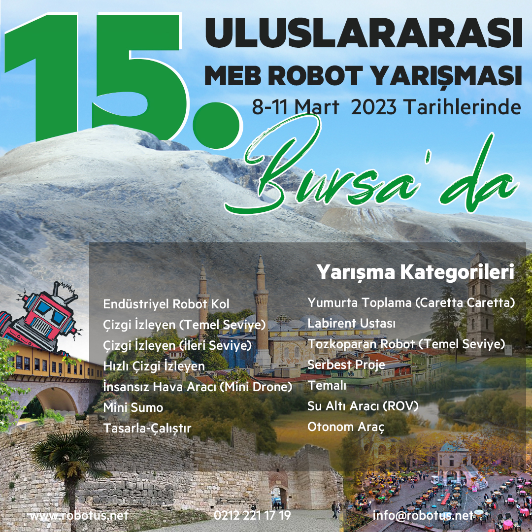 robotus_net's tweet photo. 🚀15.Uluslararası MEB Robot Yarışması, Bursa ilinde 08-11 Mart 2023 Tarihlerinde düzenlenecek. 🤖
Başvuru tarihleri ve detaylar için blog yazımızı okuyabilirsiniz.
▶️ https://t.co/b7htcoQI1h

 #mebrobotyarışması #mebrobot #mebrobot2023 #robotikyarışması https://t.co/Ce2J5Qifji