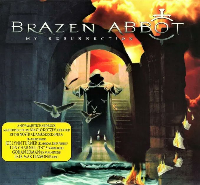 BRAZEN ABBOT - 'My Resurrection' (2005).
Joe Lynn Turner, Goran Edman, 
Tony Harnell & Erik Martensson: vocals
Nikolo Kotzev: guitar, keyboards, piano
Wayne Banks :bass
Nelko Kolarov :organ, piano, keyboards
Mattias Knutas :drums
#brazenabbot #hardrock #neoclassical #nikolokotzev