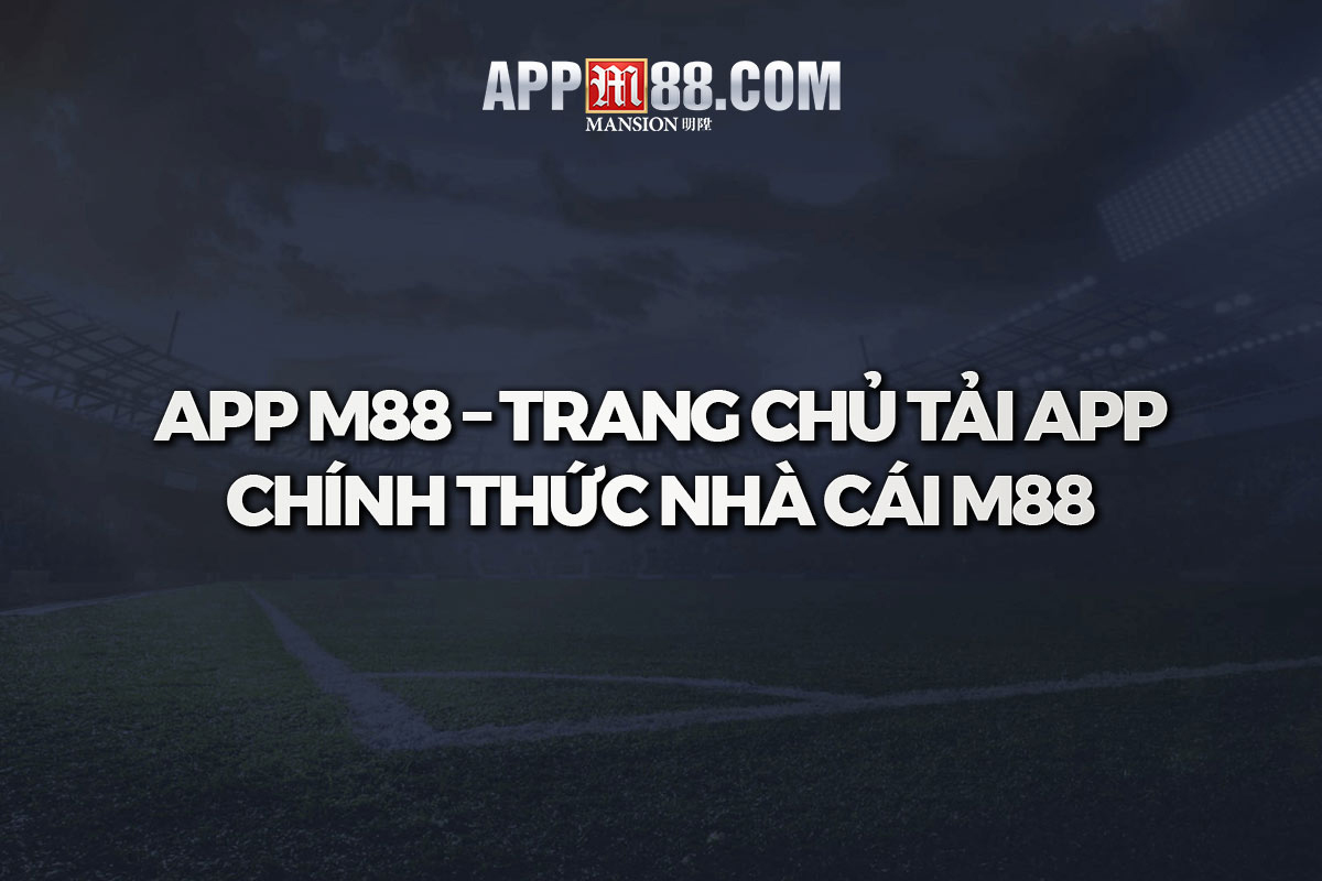 Tải tiện ích Me88 - Bước 1-1 giản dễ dàng để tham da cá không nghỉ}{đặt cược thể thao cùng công ty hình mẫu trực tuyến đường đỉnh chóp phía trên điện thoại thông minh