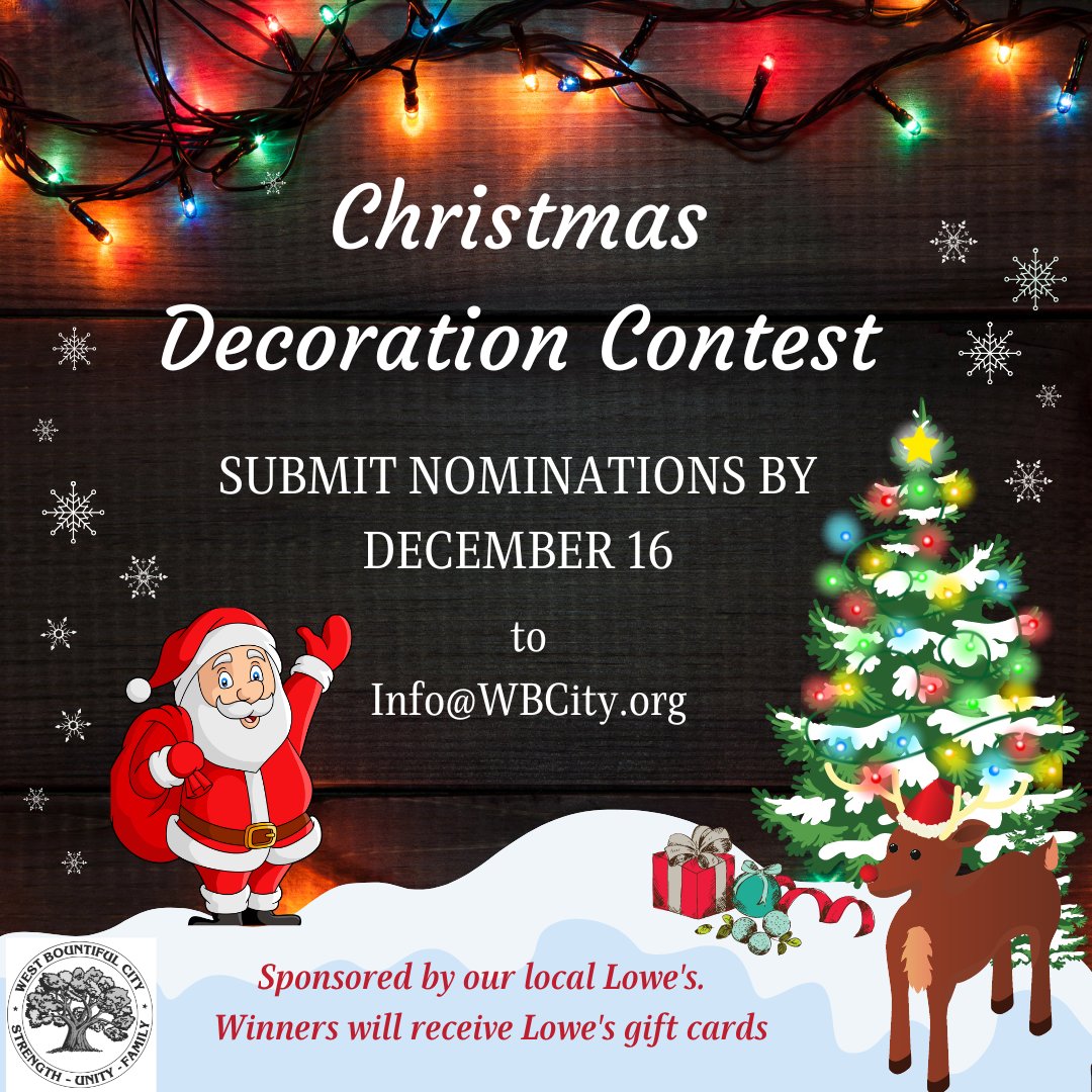 Who has the best Christmas decorations in West Bountiful?? Nominate a neighbor (or yourself) by Friday, December 16 to be considered. The top 3 homes will win great prizes provided by Lowe's. Submit addresses to info@wbcity.org or call 801-292-4486 .