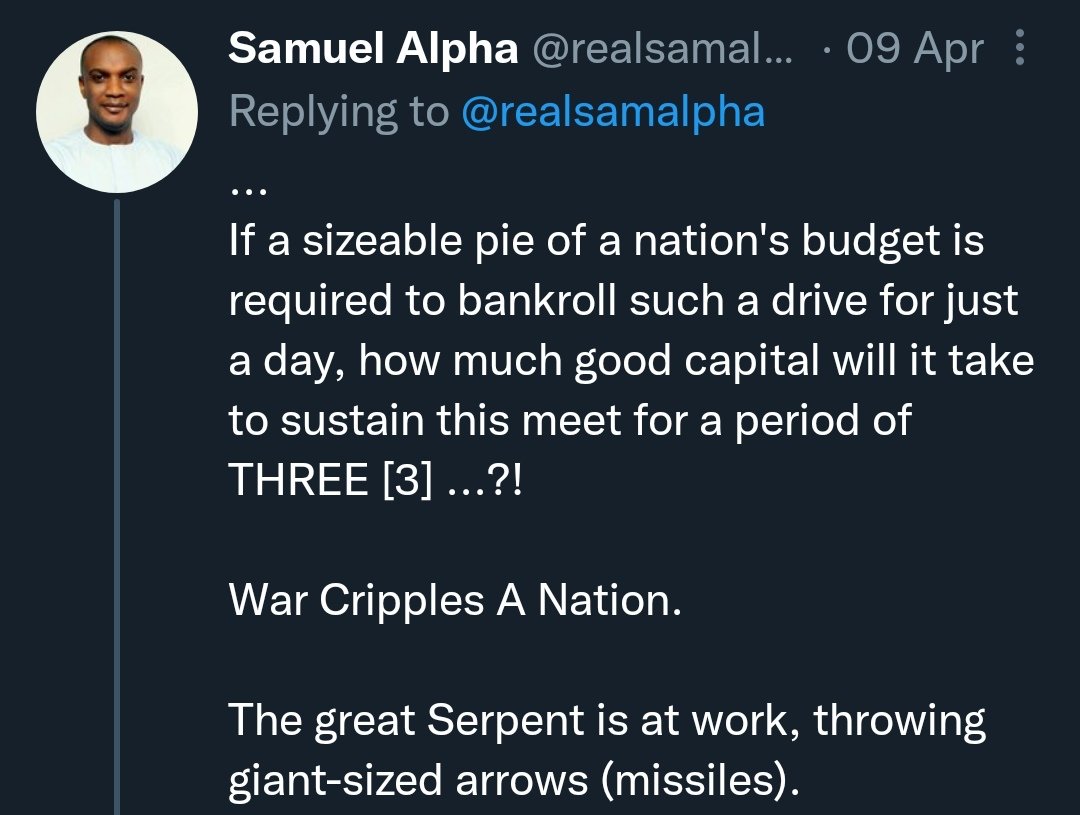 realsamalpha's tweet photo. Also,
"...If a sizeable pie of a nation's budget is required to bankroll such a drive for just a day, how much good capital will it take to sustain this meet FOR A PERIOD OF THREE [3]...?!

WAR CRIPPLES A NATION." April 9, 2022. Read here⬇️... https://t.co/UyZvTl4Djn