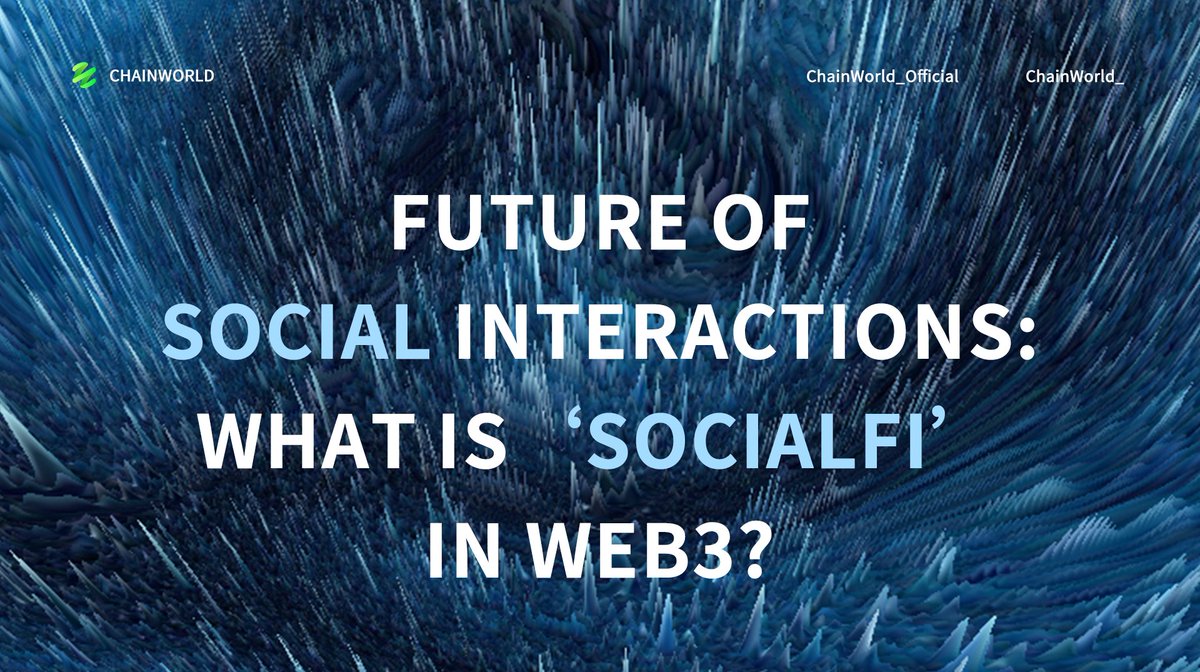 ChainWorld_'s tweet image. #web3 #meteavse Future of Social Interactions: What is ‘SocialFi’ in Web3? #SocialFi
