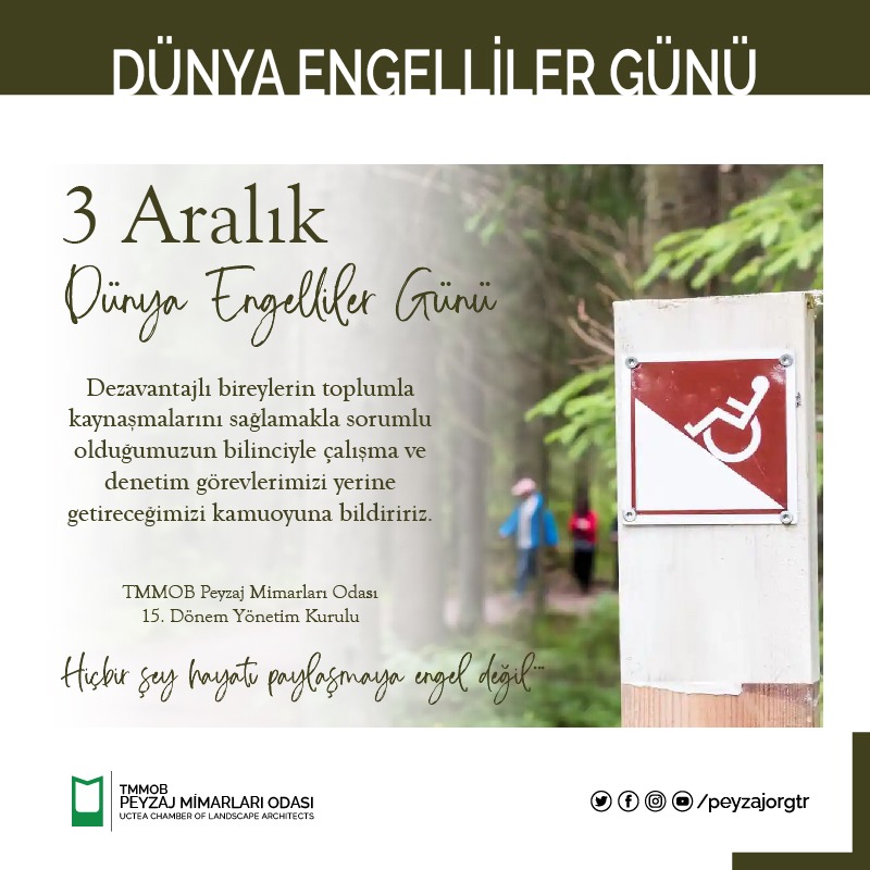 3 ARALIK DÜNYA ENGELLİLER GÜNÜ
Dezavantajlı bireylerin toplumla kaynaşmalarını sağlamakla sorumlu olduğumuzun bilinciyle çalışma ve denetim görevlerimizi yerine getireceğimizi kamuoyuna bildiririz.
#3AralıkDünyaEngellilerGünü
Açıklama için -->  peyzaj.org.tr/genel/bizden_d…