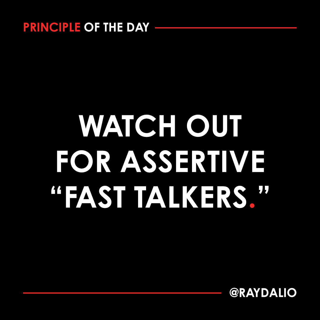 RayDalio's tweet photo. Fast talkers are people who articulately and assertively say things faster than they can be assessed as a way of pushing their agenda past other people's examination or objections. #principleoftheday (1/3) https://t.co/SwBIjzX83v