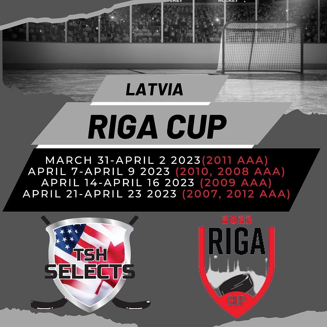 April 2023... If you're not in Riga, what are you even doing?!

TSH Selects has openings ON ALL rosters with the ages associated.
Riga is a beautiful city, she's the perfect host for a fantastic tournament. Feel free email us at tshselects@outlook.com or text/call at 780-669-7370