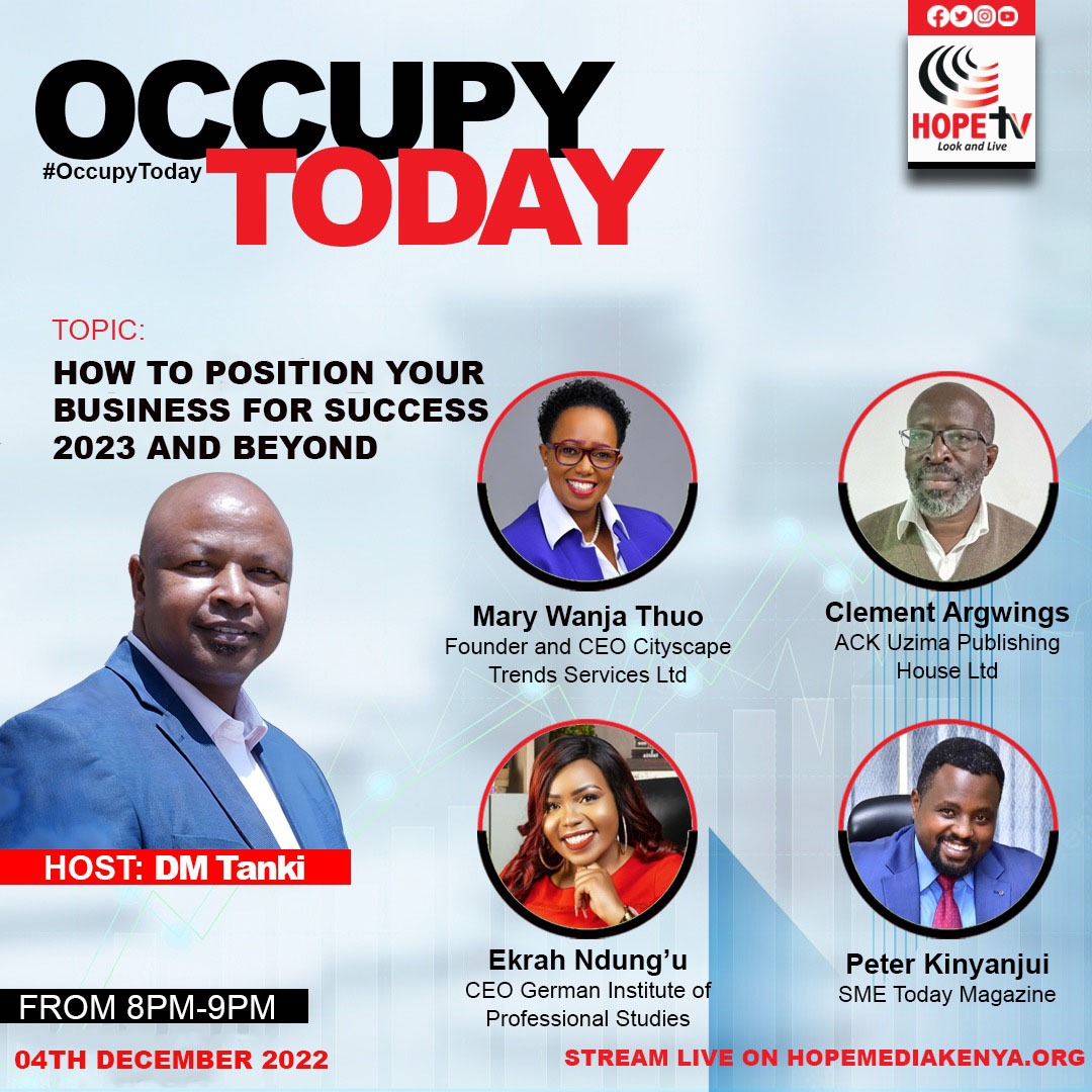 HopeTV_KE's tweet photo. The future is always bright, but what do you need to do in order to prepare well for it? Join us this Sunday from 8 PM as we discuss on how to position your business for success in 2023 and beyond with @dmtanki hosting #OccupyToday program LIVE. Dont Miss! https://t.co/tqb4tBqUVd