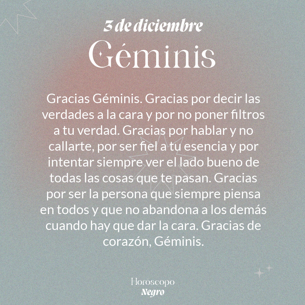 geminis_hn's tweet photo. El horóscopo diario del 3 de diciembre para #Geminis ♊🔮 #horoscoponegro #horoscopodiario https://t.co/i8FfsCU0ON