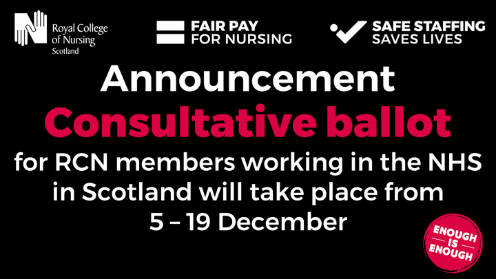 The RCN is to consult its members in Scotland on the latest revised NHS pay offer. The consultation will open on Monday 5 December and close at midday on Monday 19 December. Find out more at bit.ly/3GX0sv4
