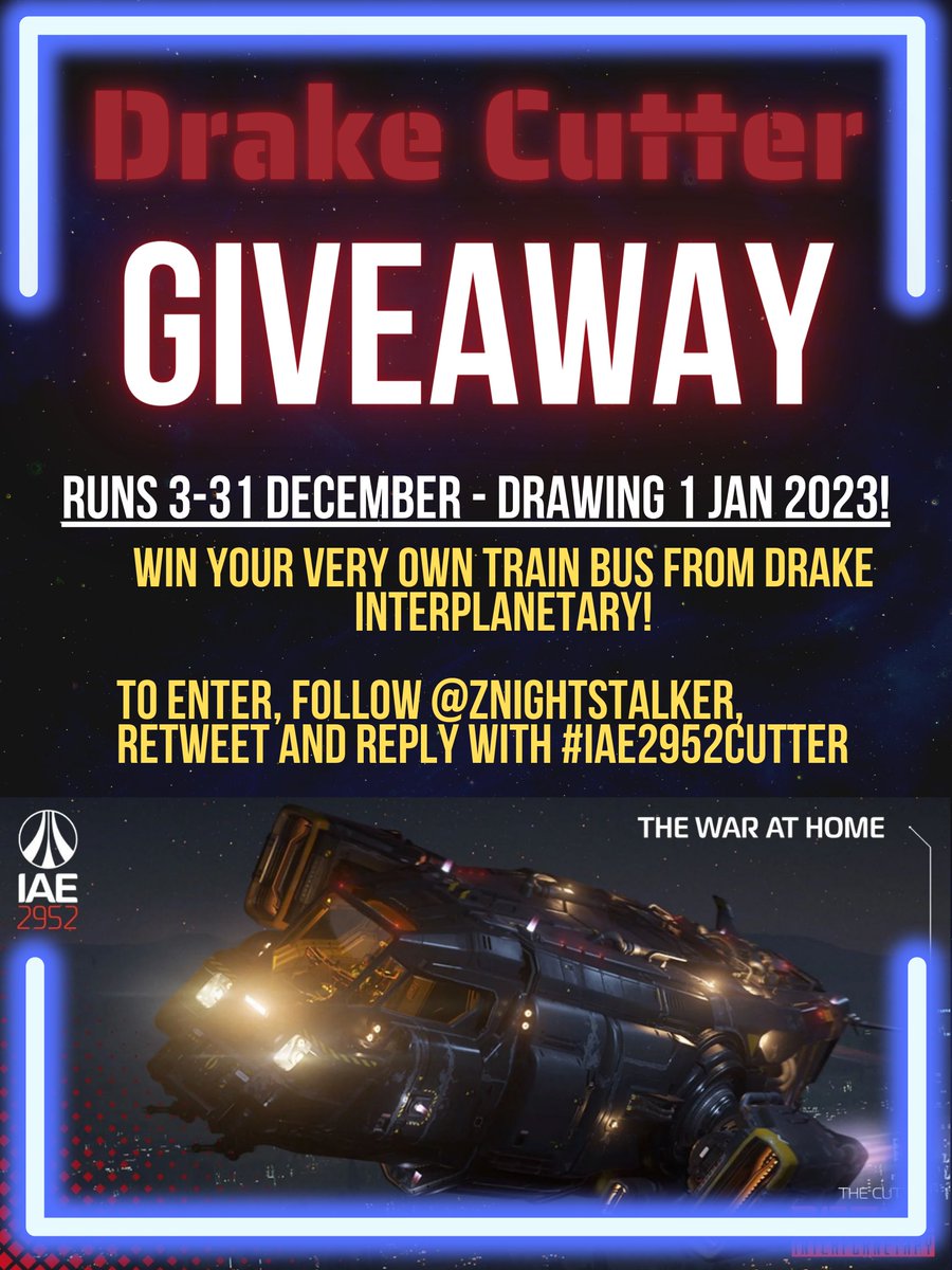 WIN a Drake Cutter for #StarCitizen, Follow, RT &amp; reply with #IAE2952Cutter by 12.31.2022