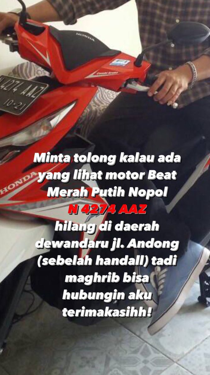 heyhoshiii's tweet photo. Mohon bantuannya temen temen Malang yang liat motor beat merah putih nopol N 4274 AAZ tolong kabarin aku ya🙏🏻 terakhir lokasi kejadian di Lalapan Bebek sebelah Handall (Semanggi Timur, daerah Suhat Dewandaru) Terima kasih @infomalang https://t.co/GRdXDkqWTI
