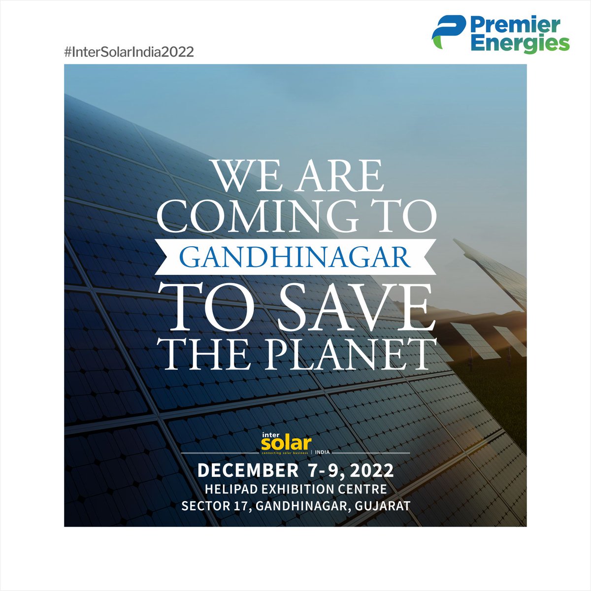 PremierEnergies's tweet photo. #PremierEnergies, the largest solar manufacturer in Southern India is proud to be a part of #INTERSOLARIndia Expo in #Gandhinagar. Meet us between 7-9 December, 2022 at stall no. D121, Hall no.1, Helipad Exhibition Centre.
#LetsGoSolar #SolarEnergy #Gujarat #RenewableEnergy https://t.co/XhIfeluEp3