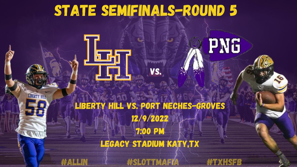 🚨🏈State SemiFinals‼️🚨

🆚Port Neches-Groves
📅12/9/2022
🕖7:00 PM
🏟️Legacy Stadium
📍Katy,TX

#ALLIN|#txhsfb 

<a href="/libertyhillisd/">Liberty Hill ISD</a> <a href="/LHIndependent/">The Liberty Hill Independent</a> <a href="/FlxAtx/">FLX ATX</a> <a href="/statesman/">Austin Statesman</a> <a href="/Rickyprep/">Rick Cantu</a> <a href="/ThomasJonesAAS/">Thomas Jones</a> @AthleticsLhisd <a href="/Matt_Stepp817/">Matt Stepp</a> <a href="/dctf/">Dave Campbell's — TexasFootball.com</a>