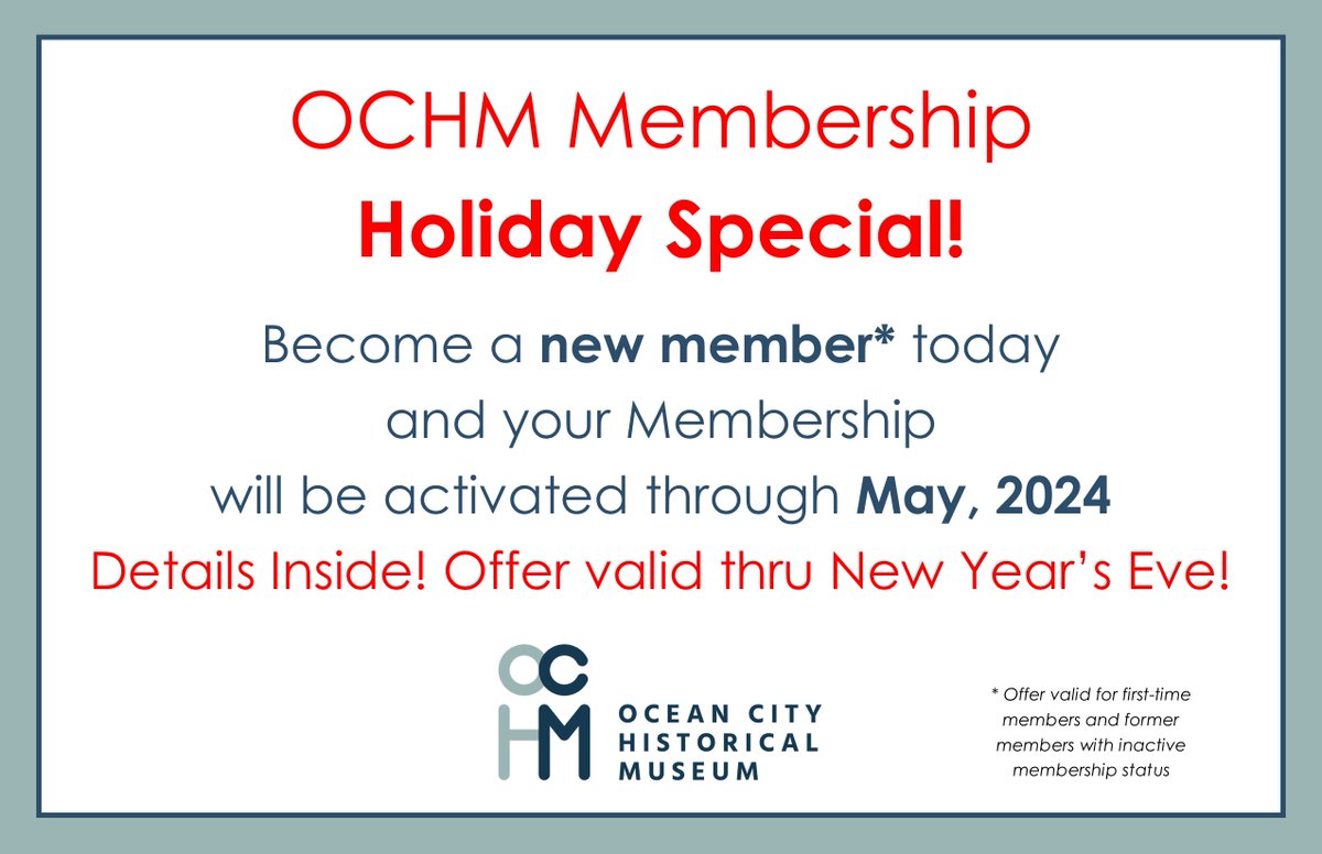 OCNJHM's tweet photo. Take advantage of our Holiday Membership Special offer for first-time and former members. Offer valid thru 12/31/22 Support your Keeper of Ocean City's History! https://t.co/KA47EVq7na