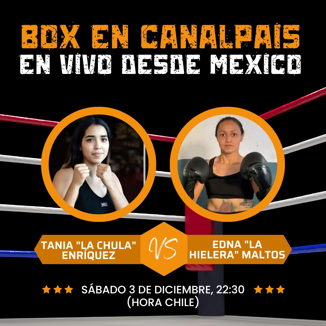 canalpaisRD's tweet photo. Boxeo, estreno exclusivo en CanalPaís. Una velada llena de emociones desde Jalisco, México.  Se enfrentan Edna "La Hielera" Maltos VS. Tania "La Chula" Enríquez. En vivo, para toda América Latina. @taniaenriquez97 A las 22:30 (Hora Chile). #Box #Boxeo #BoxInternacional #Pelea https://t.co/YrDwmZRBI2