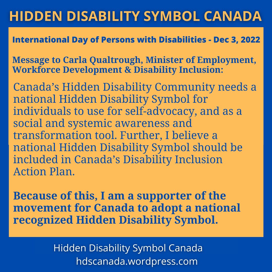 HDSCanada's tweet photo. Today, on the International Day of Persons with Disabilities, please let Canada's Minister of Employment, Workforce Development and Disability Inclusion @CQualtro  know WHY you think Canada needs a #HiddenDisabilitySymbol https://t.co/accDOsjKRQ https://t.co/1tno5FRUVe