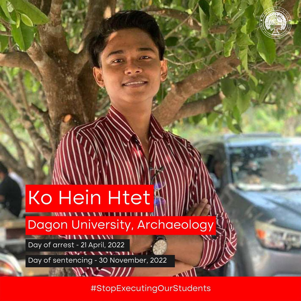 dusuburma's tweet photo. 2. Ko Hein Htet
Dagon University, Archaeology
Day of arrest - 21 April 2022
Day of sentencing - 30 November 2022 https://t.co/noGKZsAV6H