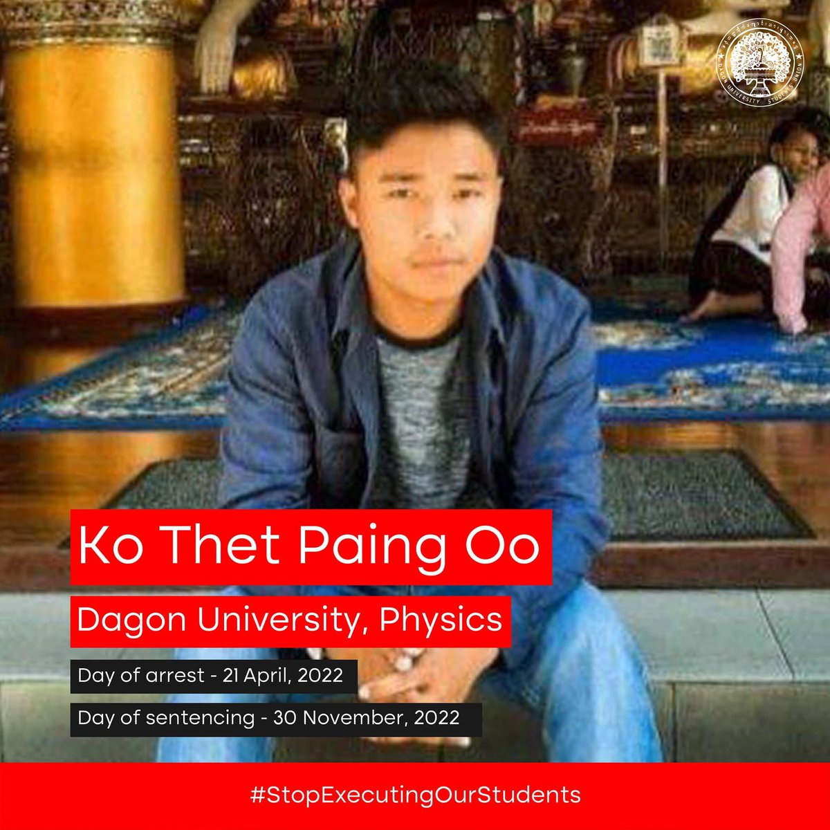 dusuburma's tweet photo. 4. Thet Paing Oo
Dagon University, Physics 
Day of arrest - 21 April 2022
Day of sentencing - 30 November 2022 https://t.co/s6QFXnptB0