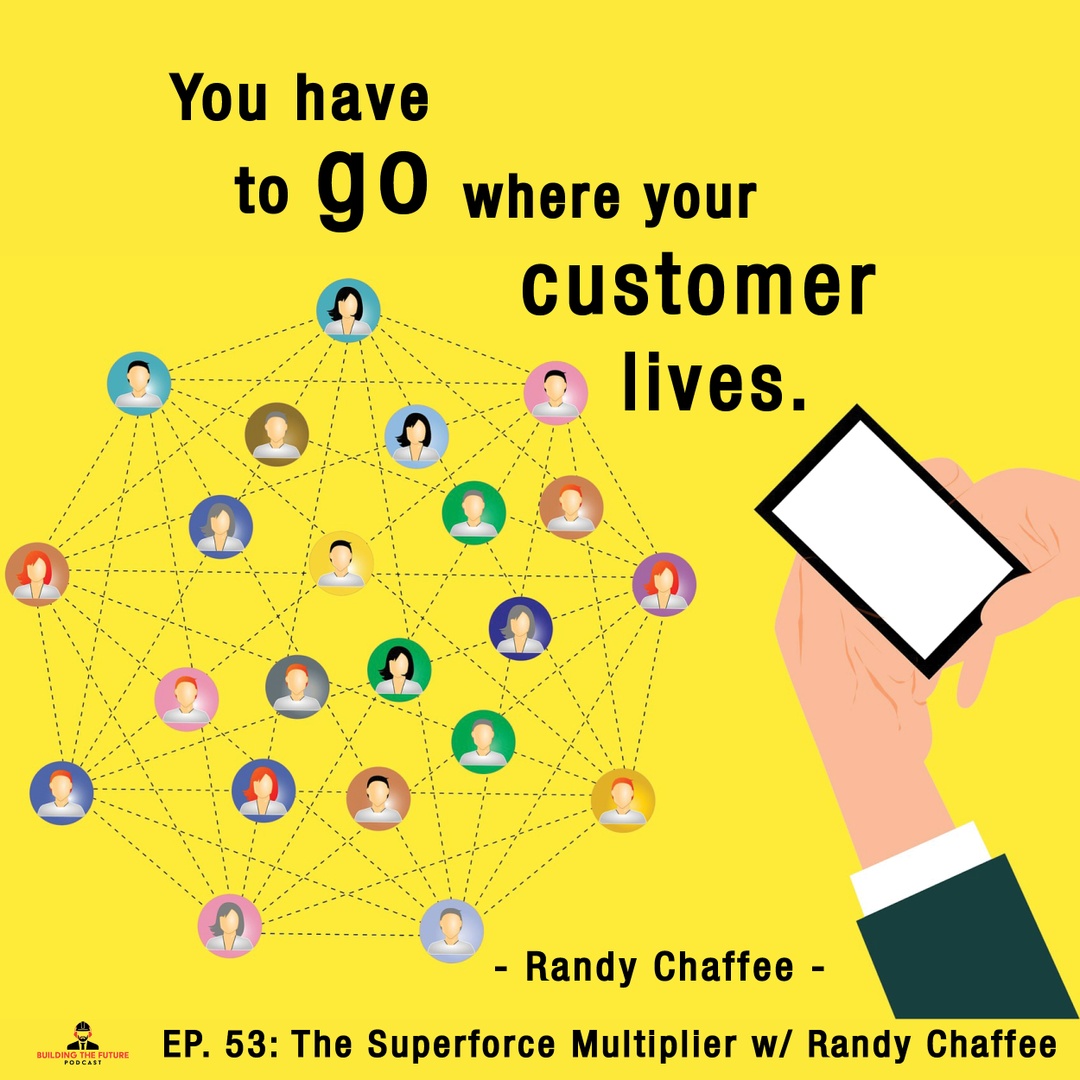 "You have to go where your customer lives." 
- Randy Chaffee

Tune in to “The Superforce Multiplier” w/ Randy Chaffee from <a href="/buildingwins/">Randy Chaffee</a> as they discuss how virtual networking has evolved how we do business.  

buildingthefuturepodcast.com/ep-53-the-supe…
