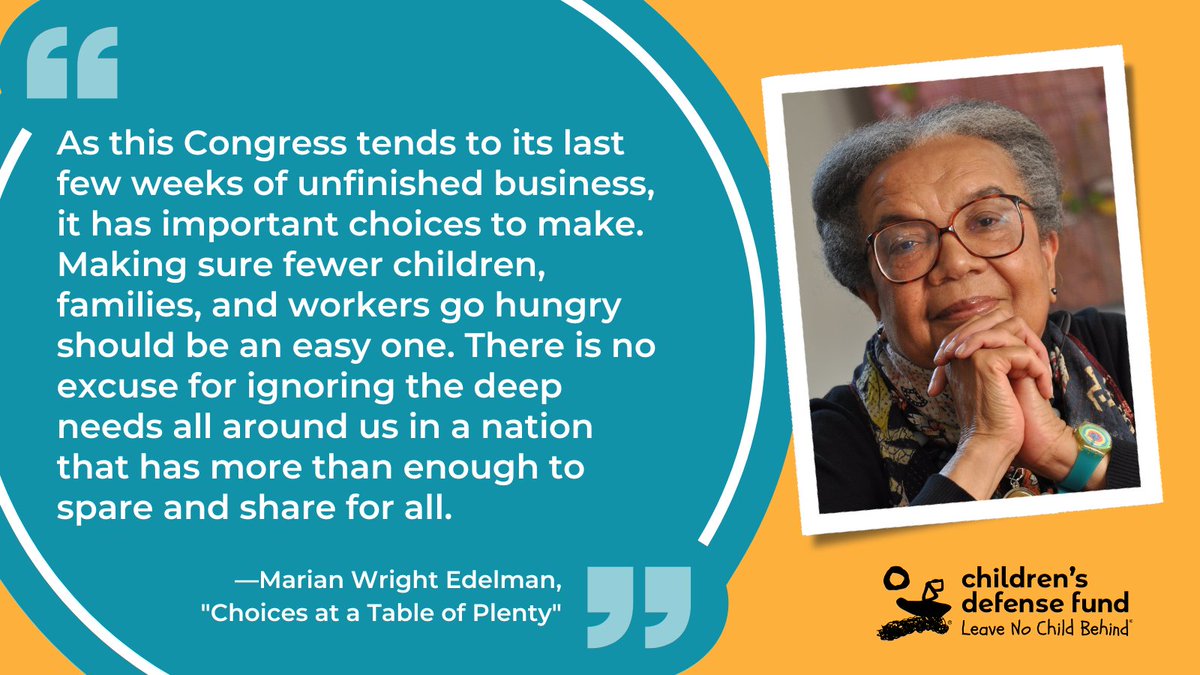 ChildDefender's tweet photo. "As this Congress tends to its last few weeks of unfinished business, it has important choices to make. Making sure fewer children, families, and workers go hungry should be an easy one." Read the latest #ChildWatch by Marian Wright Edelman: https://t.co/8LAXg75FeU. #CTCNow https://t.co/JVTjlTExeU