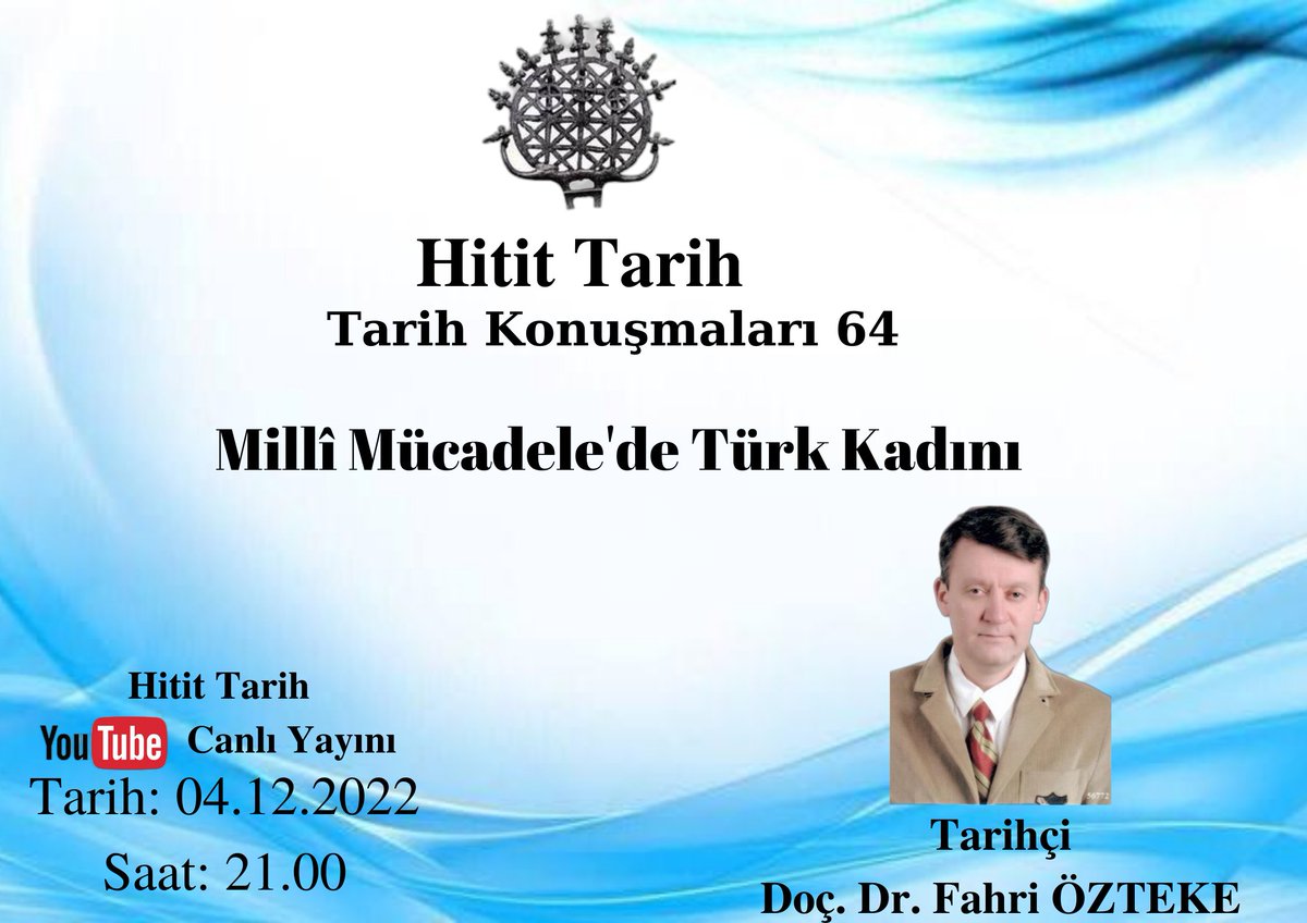HititTarih's tweet photo. Hitit Tarih
Tarih Konuşmaları 64
Millî Mücadele'de Türk Kadını
Doç. Dr. Fahri ÖZTEKE
Tarih: 04.12.2022 Saat: 21.00
https://t.co/8uCRhnKpXL https://t.co/jG02mIdDQe