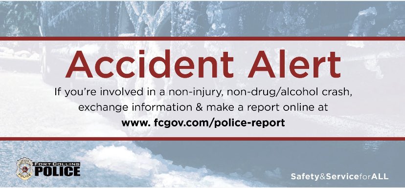 FCPolice's tweet photo. Due to current call volume and the number of crashes this afternoon, Fort Collins will be on Accident Alert until 6 p.m. this evening. This means if you’re involved in a non-injury, non-alcohol/drug related crash, please exchange info and report online: https://t.co/jmPLnekt2B https://t.co/KluhLI75Rg