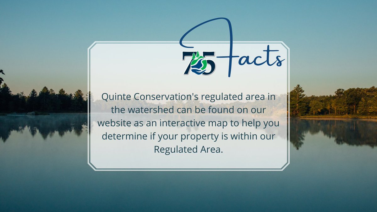 quinteca's tweet photo. Fact #66 Quinte Conservation's regulated area in the watershed can be found on our website as an interactive map to help you determine if your property is within our Regulated Area. #75Facts #QC75 #QCTurns75 https://t.co/t6BjyDYrCI