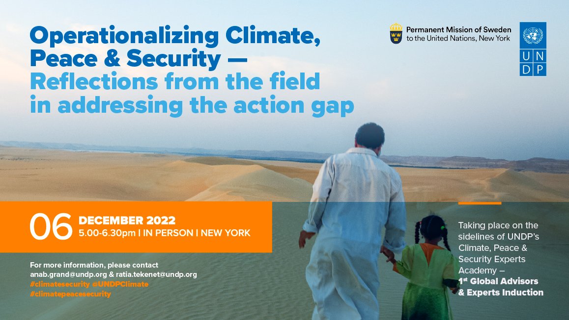 Operationalizing Climate, Peace & Security 
- & the Action Gap 

Hear from our #ClimateSecurity Advisors 

In-person | @UNDP HQ New York

5-6.30pm, Tuesday 6 December 2022 

@samuelrizk @AnabGrand @Ratia_tee @asakookai @GConway_UN @UlrikaModeer @johnny_gilroy @UNPeacekeeping