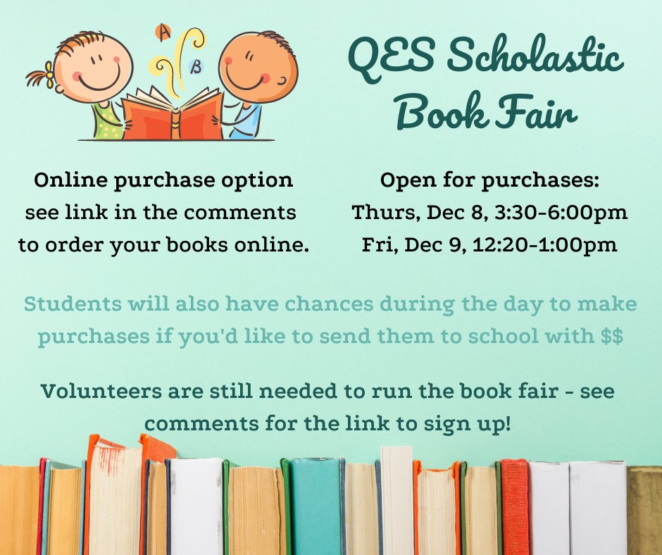 Last year's book fair raised over $3500 worth of learning resources for QES. Let's do it again!
To make your purchase online, head to:
virtualbookfairs.scholastic.ca/pages/5195615
To sign up to help out at the book fair (police clearance required) go to: signupgenius.com/go/60B084DAAA8…