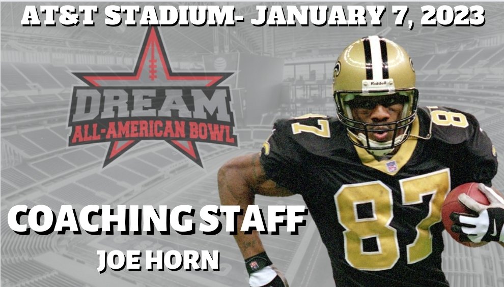 We are excited to announce New Orleans Saints All-Pro Wide Receiver, Joe Horn will be a head coach in the AT&amp;T Dream All-American Bowl!

This will mark Joe's 4th game as a head coach in our games!  Welcome back Joe!