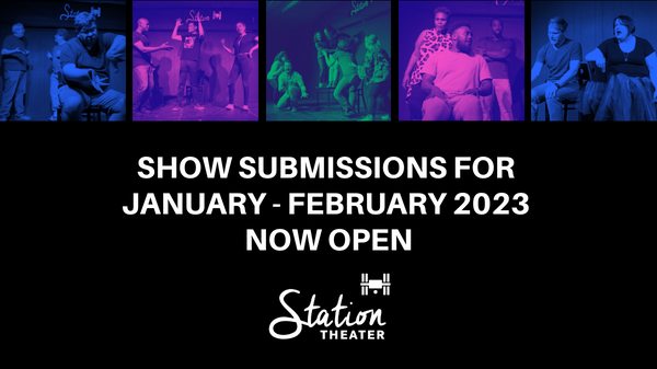 Station Theater:  Troupe Submissions Now Open for January - February 2023 Season - mailchi.mp/stationtheater…