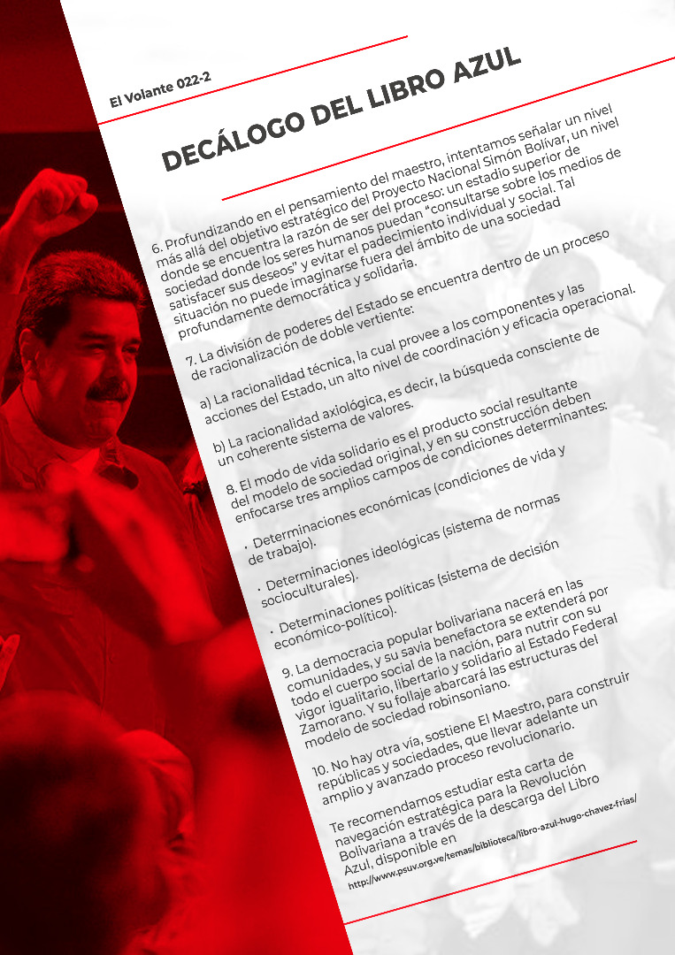 El Libro Azul, escrito por Hugo Chávez en 1990, ya vislumbraba el camino hacia una Revolución Democrática a partir de 3 Raíces fundamentales: Bolívar, Simón Rodríguez y Ezequiel Zamora. En el Volante Comunal del <a href="/PartidoPSUV/">PSUV</a> de esta semana presentamos un Decálogo del Libro Azul.